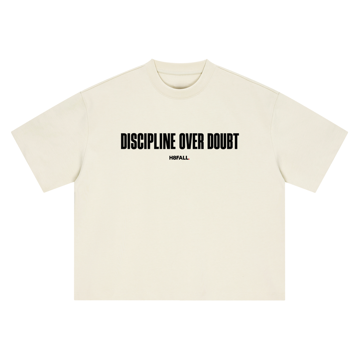 H8FALL Discipline Tee – Unisex Oversized Cotton T-Shirt