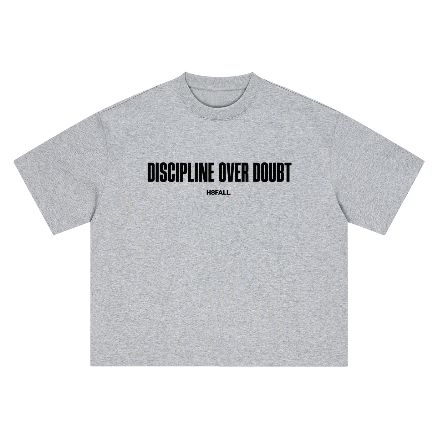 H8FALL Discipline Tee – Unisex Oversized Cotton T-Shirt