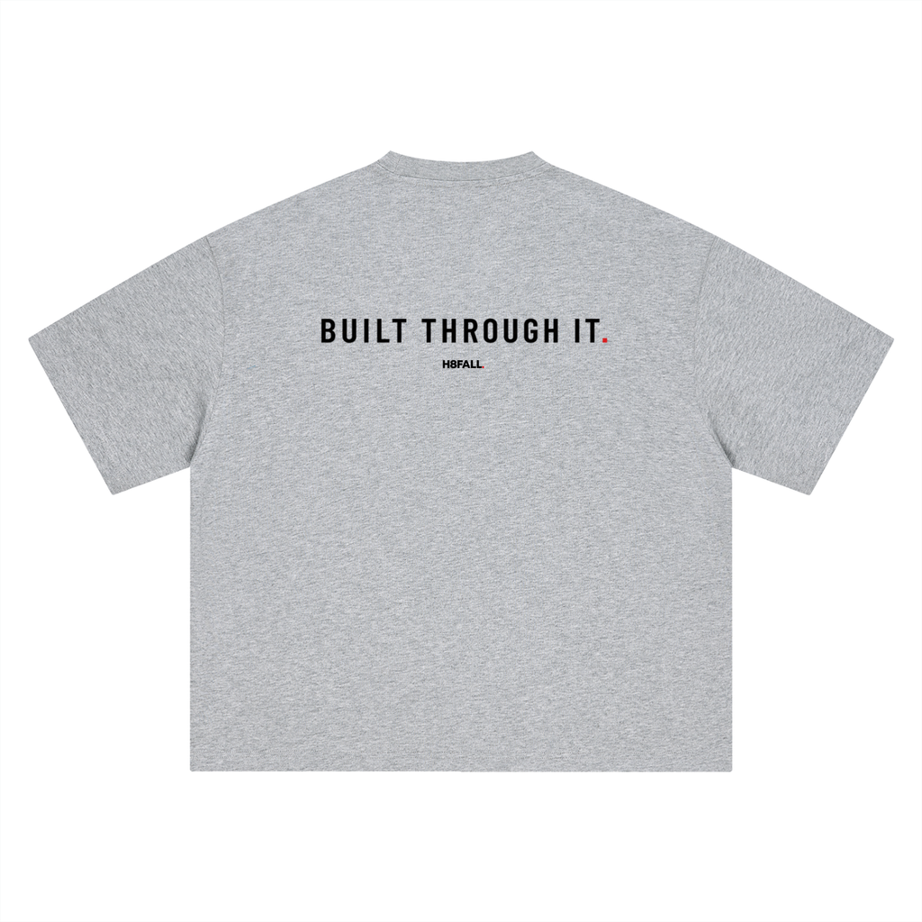 H8FALL Built Through It Tee