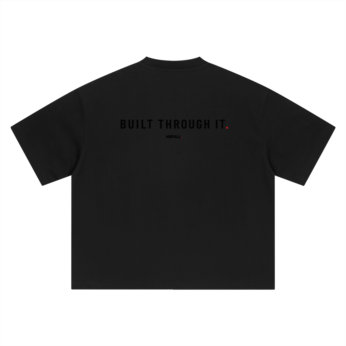 H8FALL Built Through It Tee